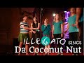 ILLEGATO - "Da Coconut Nut" (Ryan Cayabyab)