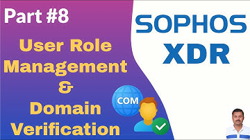 Sophos Central Domain Verification & User Role Management