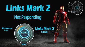 Links Mark 2 Voice Responding  | Jarvis Voice Problem Solution