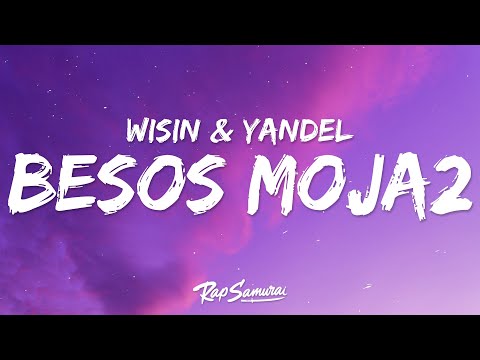 Wisin & Yandel, ROSALÍA – Besos Moja2 (Letra)