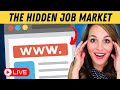  the hidden job market revealed how to land unlisted jobs in 3 easy steps