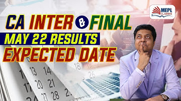 CA Inter & Final May 22 Results | Expected Date | Mohit Agarwal | MEPL