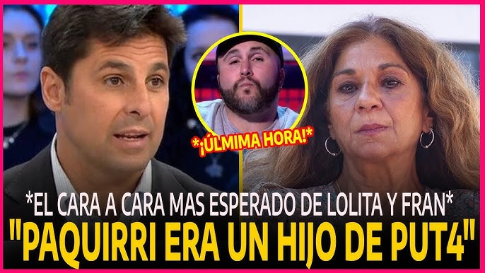 🚨¡BOMBAZO! LA PELEA MÁS INTENSA entre LOLITA FLORES y FRAN RIVERA que DEJÓ en SHOCK a TELECINCO! - YouTube