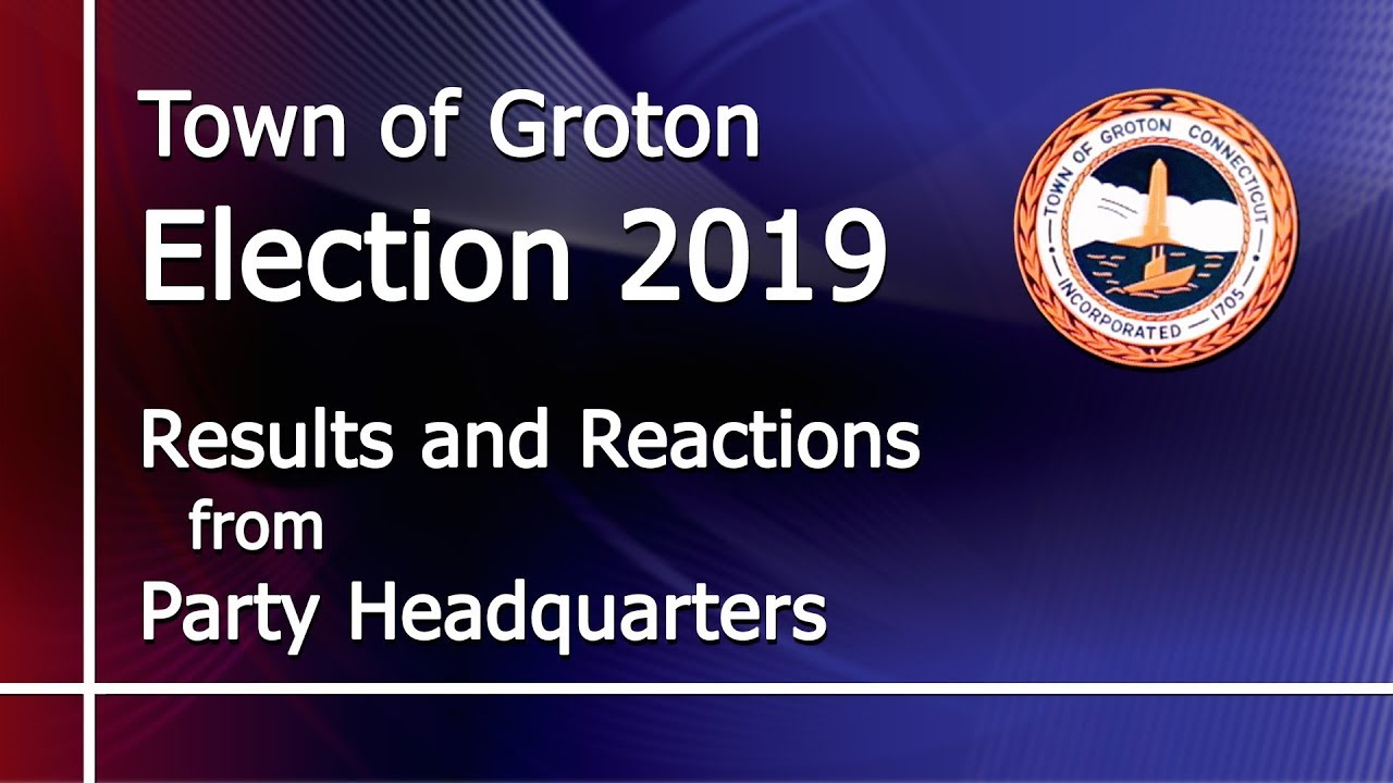 Town of Groton Election 2019 Results & Reactions from Party