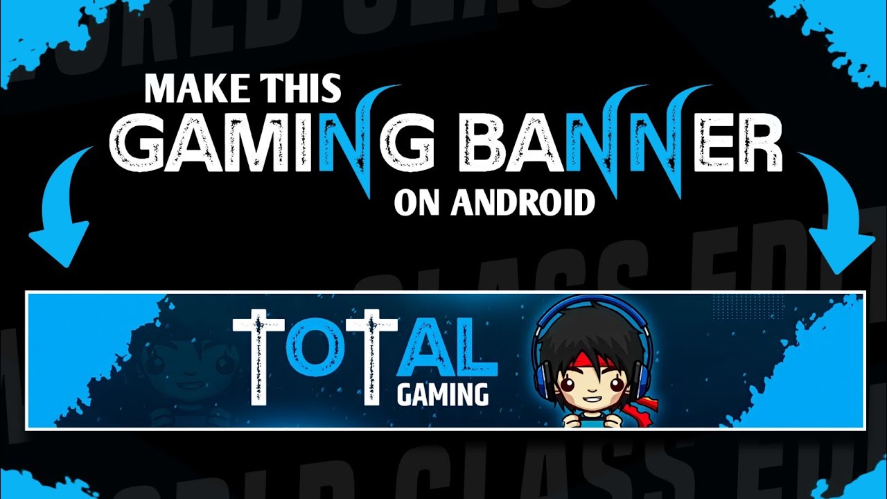 How To Make Gaming Banner For  Channel On Android