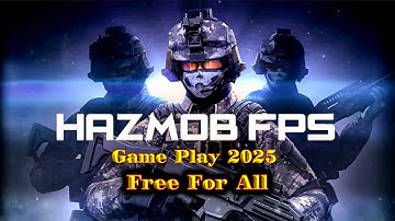 Hazmob FPS Gameplay 2025 PC Free for all Gameplay
