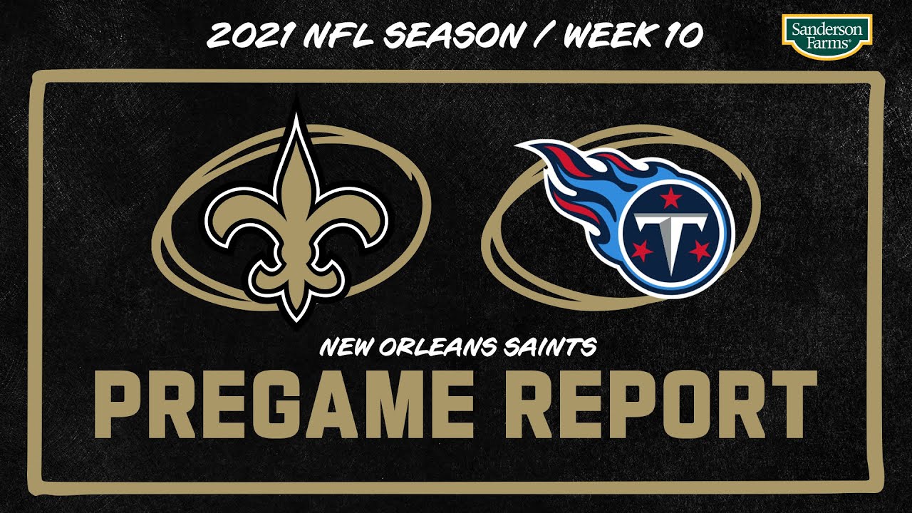 Saints vs. Titans Pregame Report - Week 10