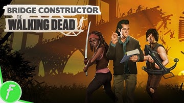 Bridge Constructor The Walking Dead Gameplay HD (PC) | NO COMMENTARY