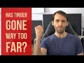 Tinder Banning Is Going Too Far - What The Heck Is Going On?