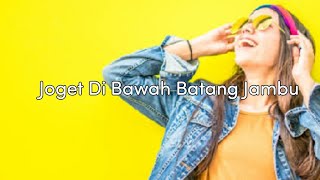 Joget Di Bawah Batang Jambu  ( Cover ) || Lagu Acara 🌴|| Lagu Remix