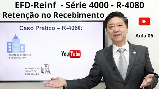 EFD-Reinf - Retenção no Recebimento R-4080 - Série 4000 - aula 06 - Prof Eduardo Tanaka