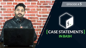 S1 E5 | Bash CASE Statements