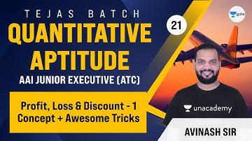 Profit, Loss & Discount - 1 | L:21 | Quantitative Aptitude | AAI 2021 Exam (ATC) | Tejas Batch