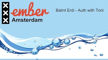 Ember meetup #9 | Balint Erdi - Auth with Torii