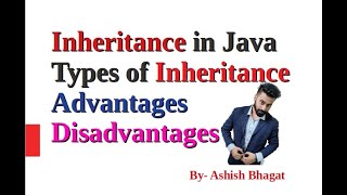 Inheritance In Java | Types Of Inheritance | Advantages | Disadvantages | Java Tutorial 29