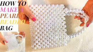 HOW TO MAKE A PEARL BEADED BAG/HOW TO MAKE A BEAD PEARL BAG/HOW TO MAKE A BEAD BAG/BEAD BAG TUTORIAL