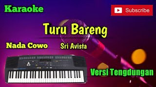 Video thumbnail of "Turu Bareng ( Sri Avista ) Karaoke Nada Cowo Versi Sandiwaraan"