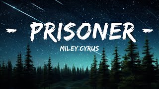 Miley Cyrus - Prisoner (Lyrics) ft. Dua Lipa |15min