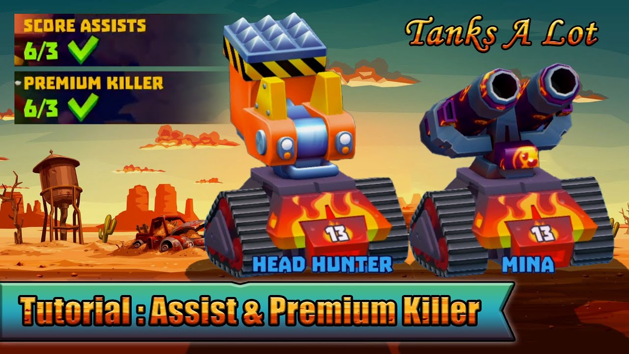 Tutorial Assist & Premium Killer Tanks A Lot YouTube