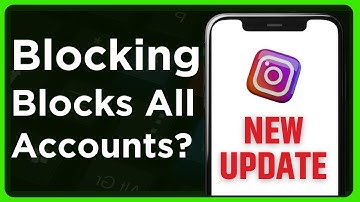Does Blocking Someone On Instagram Block All Of Their Accounts? - Full Guide