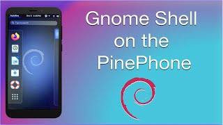 Gnome Shell on the PinePhone - HomebrewXS
