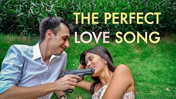 THE PERFECT LOVE SONG (OFFICIAL MUSIC VIDEO)