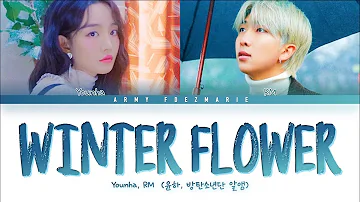 Younha Winter Flower (Feat. RM of BTS) Lyrics (윤하 Winter Flower 가사) [Color Coded Lyrics/Han/Rom/Eng]