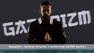 Gazapizm - İsmimizi İstiyorlar (Remix) Resimi