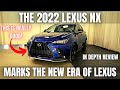 The 2022 Lexus NX Marks the New Era of Lexus! Full Review and Technical Tour