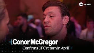 🔥 Conor McGregor CONFIRMS UFC return for April during #FuryNgannou showdown! 🇸🇦