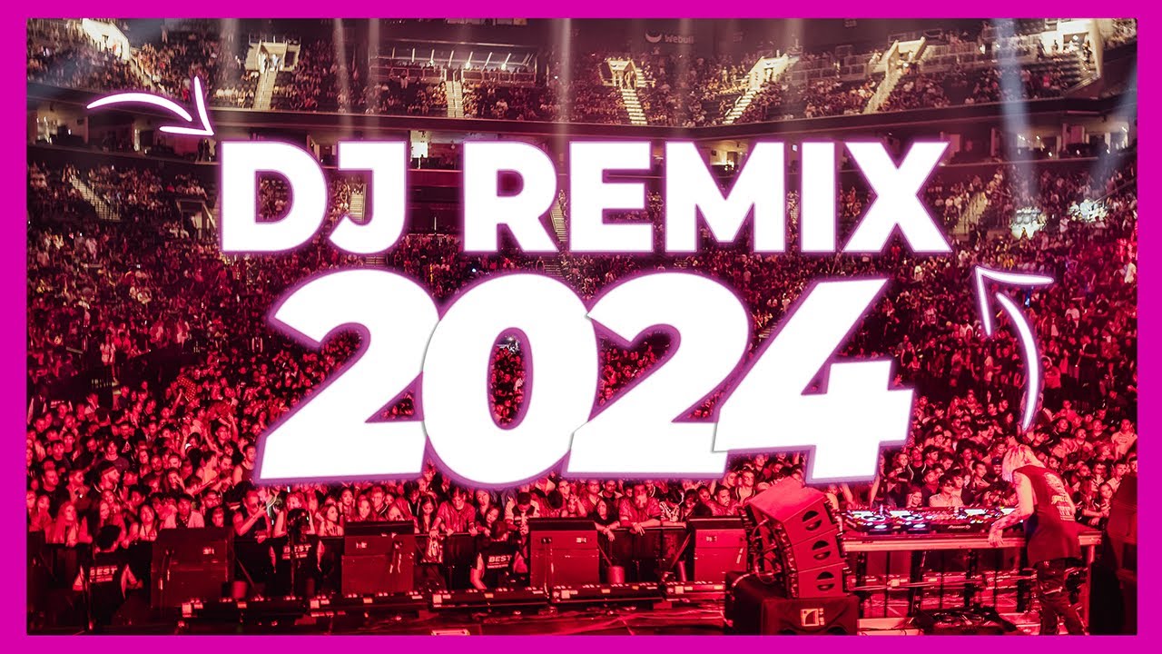 DJ REMIX SONGS 2024   Mashups  Remixes of Popular Songs 2024  DJ Remix Club Music Songs Mix 2023