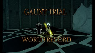 Gaunt (VAT) Trial World Record (28s) | Deepwoken PVE