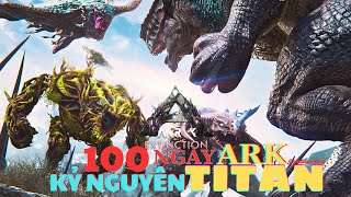 100 Ngày Sinh Tồn Trong Kỷ Nguyên Titan [ ARK : Extinction ] - CabGaming