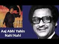 Aaj Abhi Yahin Nahi Nahi - Kishore & Asha (1984)