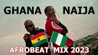 TOP NAIJA - GHANA 2023 AFROBEAT PARTY MIXTAPE |  2023 BEST OF THE BEST AFROBEATS BANGERS | NEW 🔥