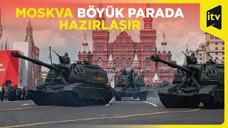 Moskvada Qələbə Günü Paradının Məşqləri Keçirilir