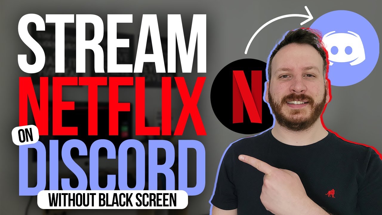 How To Stream Netflix On Discord Without Black Screen - YouTube