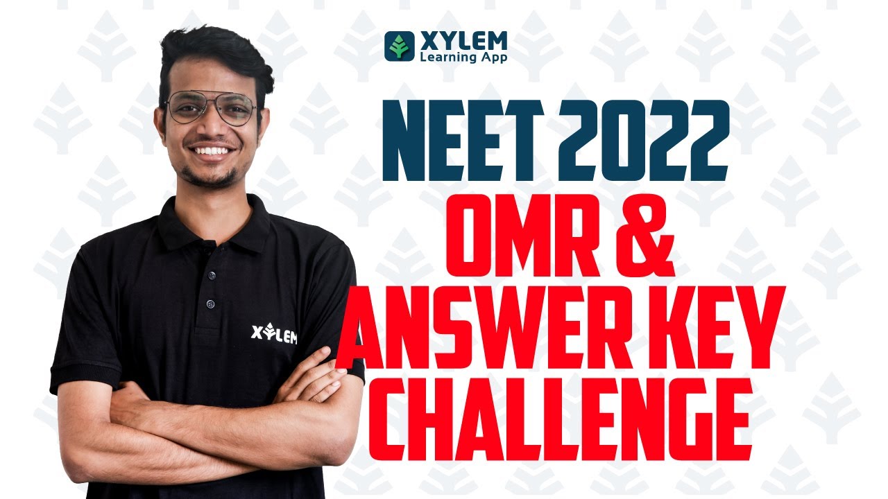 NEET 2022 Omr & Answer Key Challenge  | XYLEM LEARNING