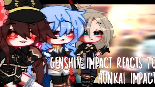Genshin Impact Reacts to Honkai Impact 3rd// Pt.3// NickyIsOnline Flashing lights 00:37-00:53//