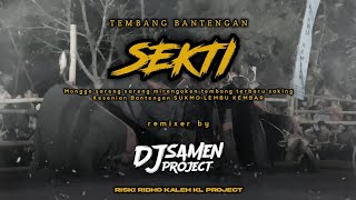 TEMBANG BANTENGAN SUKMO LEMBU KEMBAR (SEKTI) REMIXER BY DJ SAMEN PROJECT