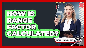 How Is Range Factor Calculated?