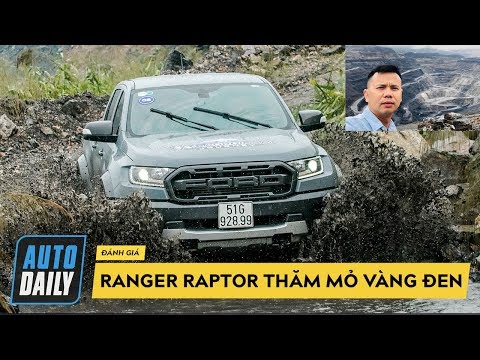 Video Đánh giá xe Ford Ranger Raptor: Một ngày làm CHỦ TỊCH,... - youtube