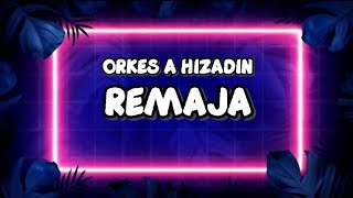 Video-Miniaturansicht von „ORKES A HIZADIN - REMAJA (LYRICS)🎵“