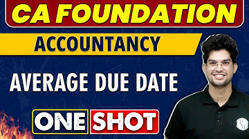Average Due Date in One Shot | CA Foundation | Accountancy 🔥
