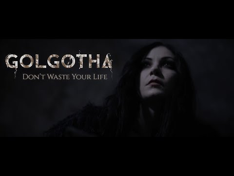 Golgotha - don't waste your life (official video-clip) [2021]