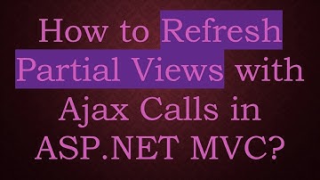 How to Refresh Partial Views with Ajax Calls in ASP.NET MVC?