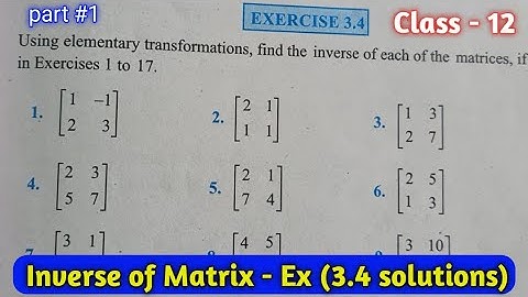 Class 12 Exercise 3.4 NCERT solutions | chapter 3 matrix - Inverse of matrix | part 1