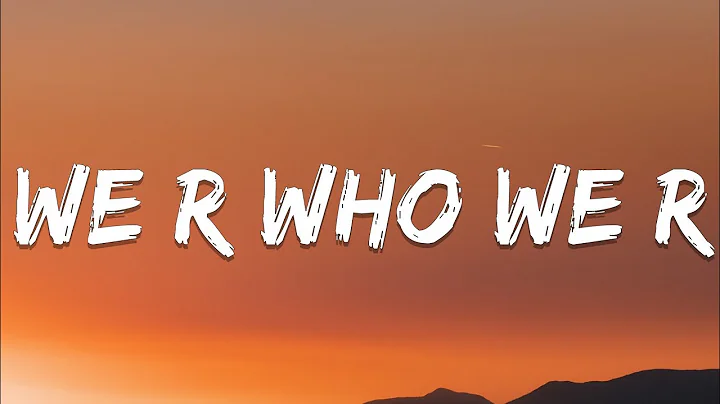 We R Who We R - Kesha & Gravagerz (Lyrics)