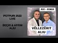 Vllezrit aliu avirinia  potpuri 2022 live