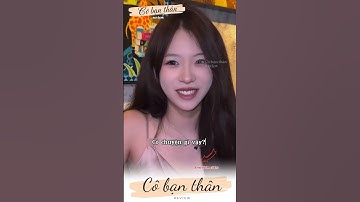 Bé hạt tiêu P27 - Khi tôi chọc nhầm bạn gái sinh năm 2007 và cái kết #shorts #douyin #cobanthan